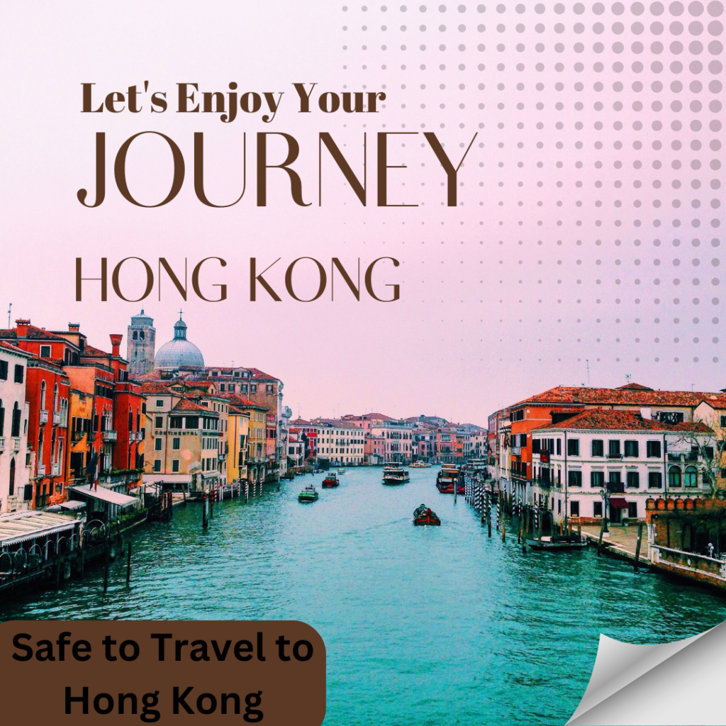 Safe to Travel to Hong Kong